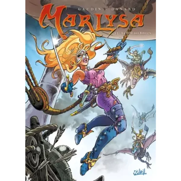 Marlysa T15: La Cité des Rinults - Jean-Pierre Danard, Jean-Charles Gaudin, Joel Odone