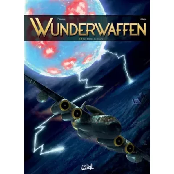 Wunderwaffen T12: Les Pièges du temps - Desimir Miljic, Richard D. Nolane, Maza