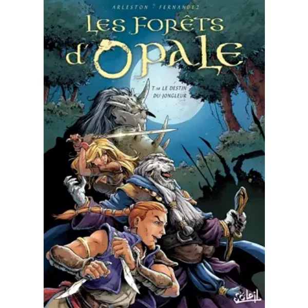 Les Forêts d'Opale T10: Le Destin du jongleur - Christophe Arleston, Cédric Fernandez, Franck Perrot
