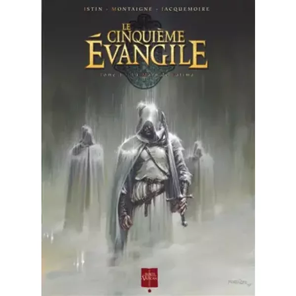 Le Cinquième Evangile, Tome 1 : La Main de Fatima - Jean-Luc Istin, Thimothée Montaigne