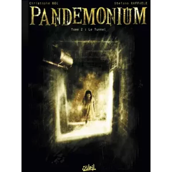 Pandemonium T02: Le Tunnel - RAFAELLE-S+BEC-C