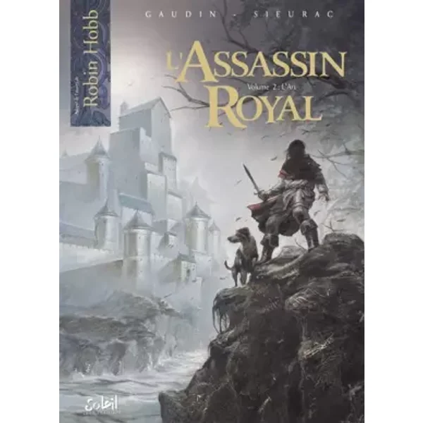 L'Assassin Royal T02: L'Art - Jean-Charles Gaudin, Robin Hobb, Laurent Sieurac, Fabien Alquier