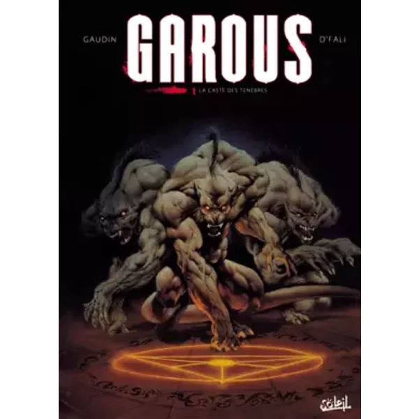 Garous T01: La Caste des ténèbres - GAUDIN D FALI