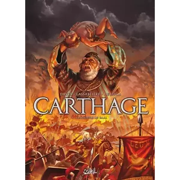 Carthage T01: Le souffle de Baal - Grégory Lassablière, Fabrice David, Mauro De Luca, Romain Lubière
