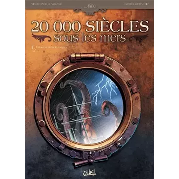 20 000 siècles sous les mers, tome 1 : L'horreur dans la Tempête - DUMAS+NOLANE