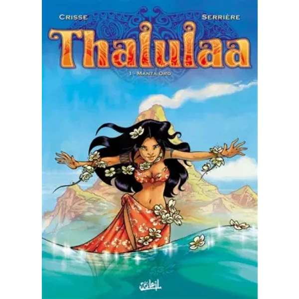 Thalulaa T01: Manta Oro - Crisse, Ood Serriere
