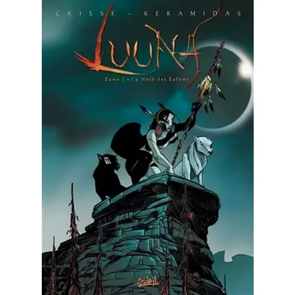 Luuna T01 - La nuit des totems - Didier Crisse, Nicolas Keramidas, Bruno Garcia