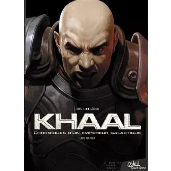 Khaal - Chroniques d'un empire galactique T01 - Valentin Sécher, Stéphane Louis