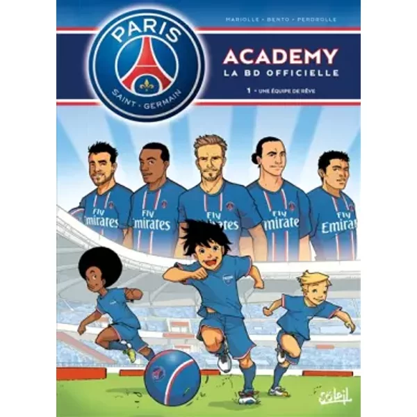 Paris Saint-Germain Academy T01 Une Equipe De RêVe - Mariolle, Bernto-image