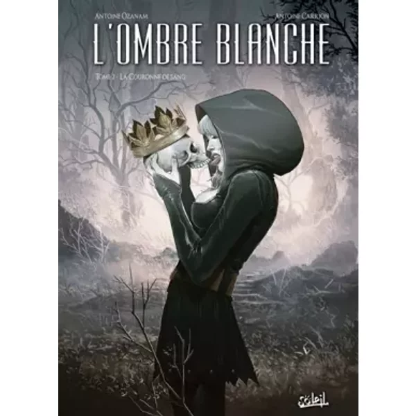 L'Ombre blanche T02: La Couronne de Sang - OZANAM-A+CARRION-A