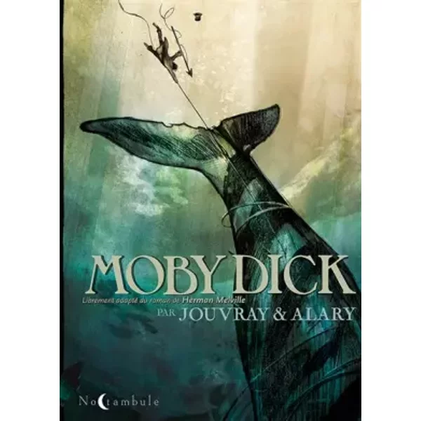 Moby Dick - Olivier Jouvray, Pierre Alary