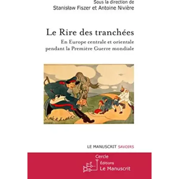 Le Rire des tranchées - Stanislaw Fiszer