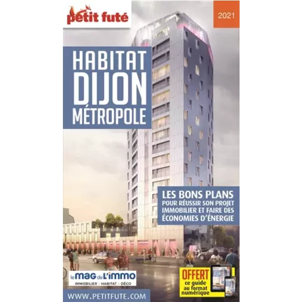 Guide Habitat Dijon 2021 Petit Futé - Auzias D. / Labourdette J. & Alter-image