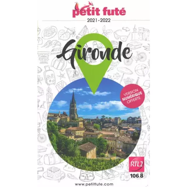 Guide Gironde 2021 Petit Futé - Auzias D. / Labourdette J. & Alter-image