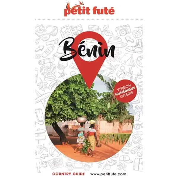 Guide Bénin 2023 Petit Futé - Auzias d. / labourdette j. & alter