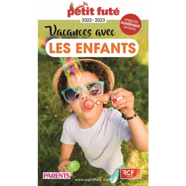 Guide Vacances avec les enfants 2022 Petit Futé - Auzias d. / labourdette j. & alter