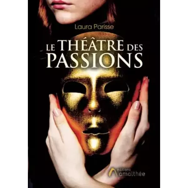 Le théâtre des passions - Mme Laura Parisse