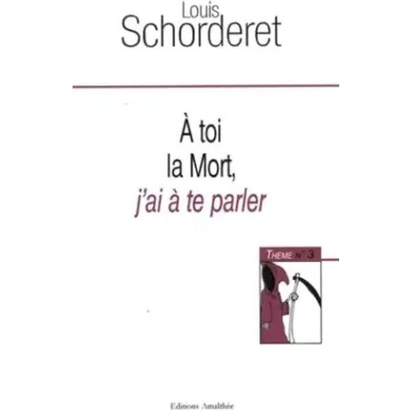 A TOI LA Mort J AI A TE Parler - Louis Schorderet-image