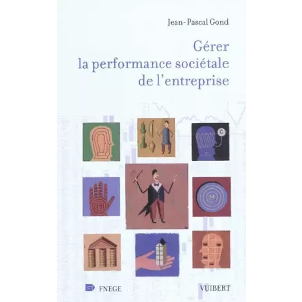 GéRer La Performance SociéTale De L'entreprise - Jean-Pascal Gond-image