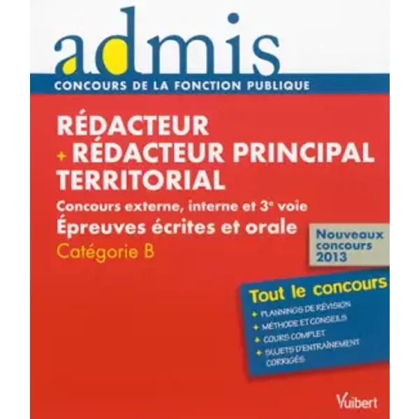 Concours RéDacteur Et RéDacteur Principal Territorial Concours Externe, Interne Et 3E Voie ÉPreuves éCrites Et Orale - CatéGorie B - Admis - - Olivier BelléGo-image