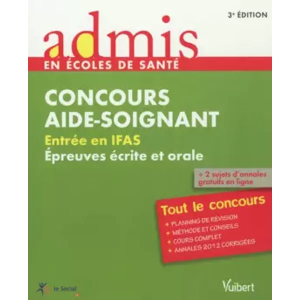 Concours Aide-Soignant : EntréE En Ifas, éPreuves éCrite Et Orale - Anne-Sophie Diamante, Nathalie Ferry, Florence Nicolas, Laure Parelle, SéBastien RivièRe-image