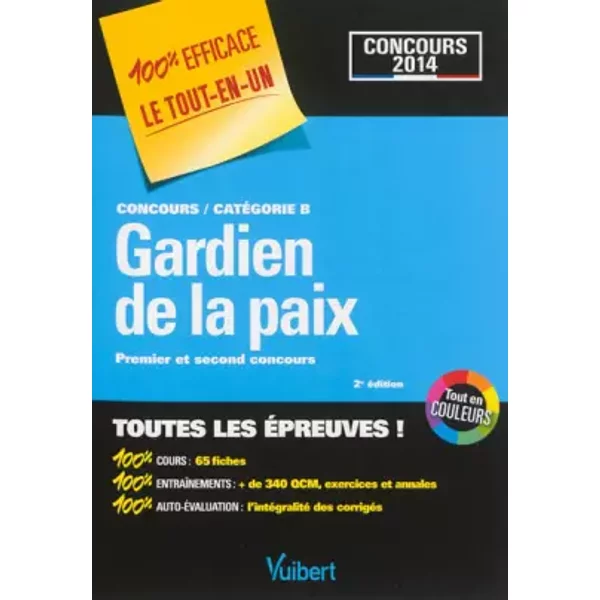 Concours Gardien De La Paix CatéGorie B Concours 2014 - 100 % Efficace - Le Tout-En-Un - Pierre Couturier, Marc-Antoine Durand, Thibaut Klinger, Bernadette Lavaud, Collectif-image