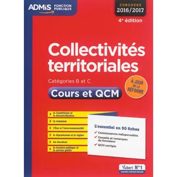 CollectivitéS Territoriales - Cours Et Qcm - L'essentiel En 54 Fiches - CatéGories B Et C - Concours 2016-2017 - Pierre-Brice Lebrun-image