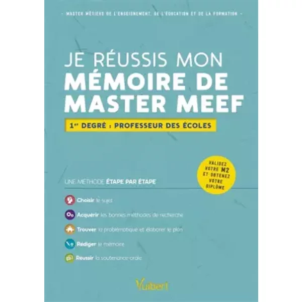 Je réussis mon mémoire de Master MEEF: Mention 1er degré : professeur des écoles - Alain Jaillet, Béatrice Mabilon-Bonfils