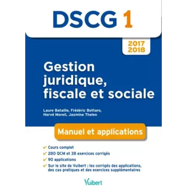 Dscg 1 Gestion Juridique, Fiscale Et Sociale 2017-2018: Manuel Et Applications (2017) - Laure Bataille, Jasmine Thelen, Hervé Morell, FréDéRic Bottaro-image