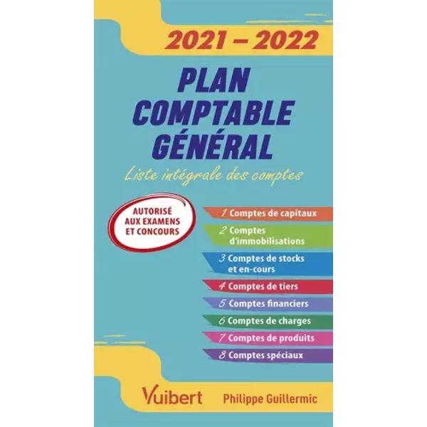 Plan Comptable GéNéRal 2021-2022: Liste IntéGrale Des Comptes - Philippe Guillermic-image