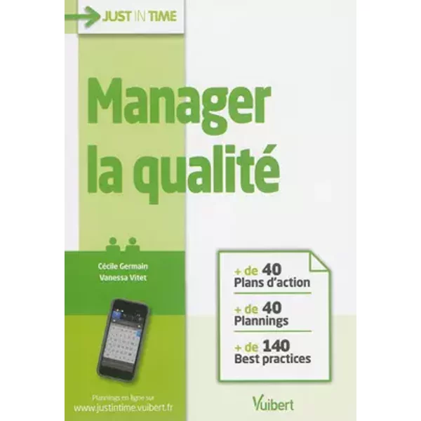 Manager la qualité: + de 40 plans d'action et plannings et + de 140 best practices - Cécile Germain, Vanessa Vitet