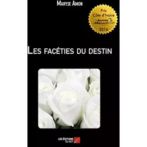 Les facéties du destin - Maryse Amon
