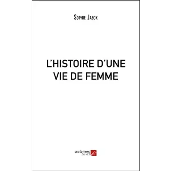 L'histoire D'une Vie De Femme - Sophie Jaeck-image