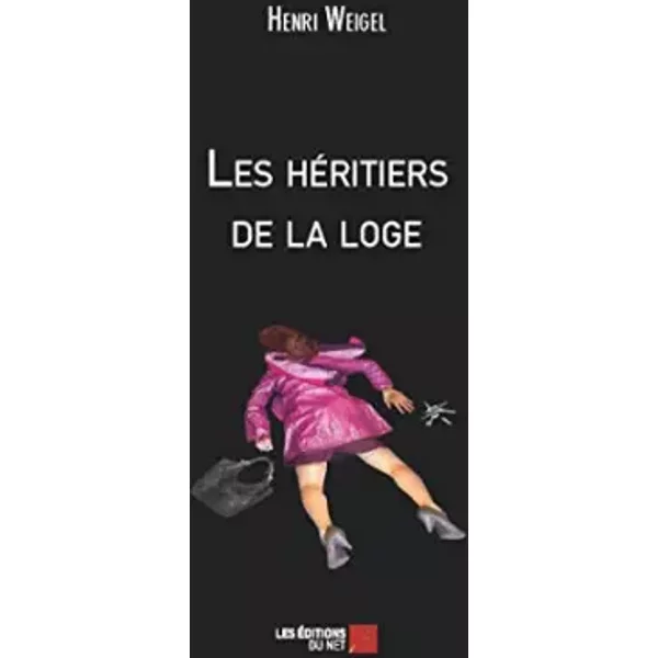 Les HéRitiers De La Loge - Henri Weigel-image