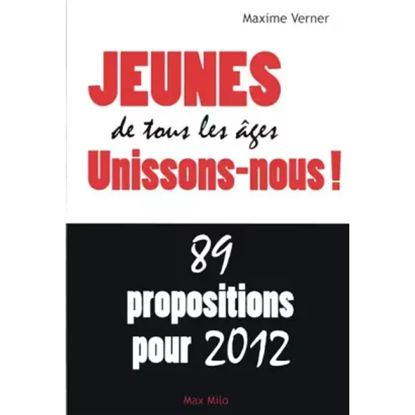 Jeunes De Tous Les âGes Unissons-Nous! 89 Propositions Pour 2012 - Verner Maxime-image