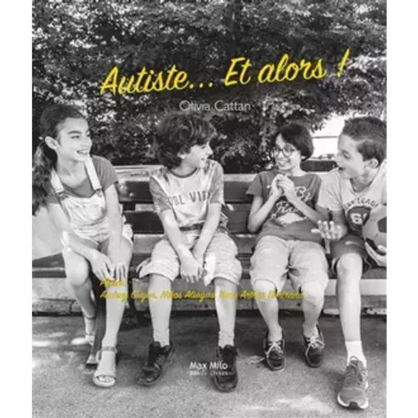 Autiste... et alors ! - Olivia Cattan