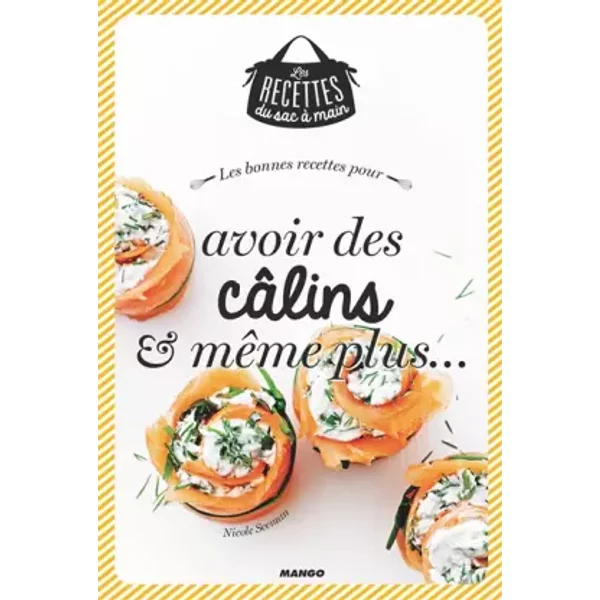 Les Bonnes Recettes CâLins Et Plus - Nicole Seeman, Marion Guillemard Et Julie Mechali-image
