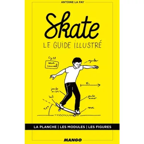 Skate, le guide illustré - Antoine La Fay