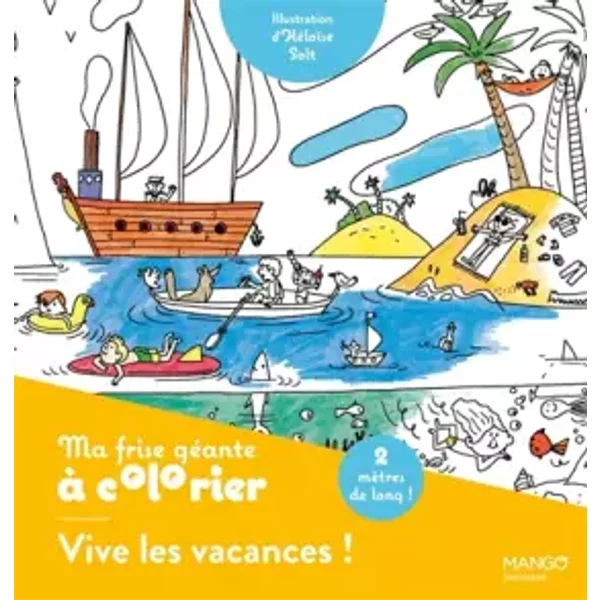 Ma frise géante à colorier Vive les vacances !: Un coloriage de 2 mètres pour décorer ta chambre