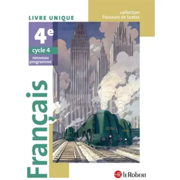 Français 4e : Livre unique - Nouveau programme 2016 - Collectif