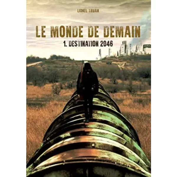 Le Monde De Demain: Destination 2046 - Lionel Truan-image