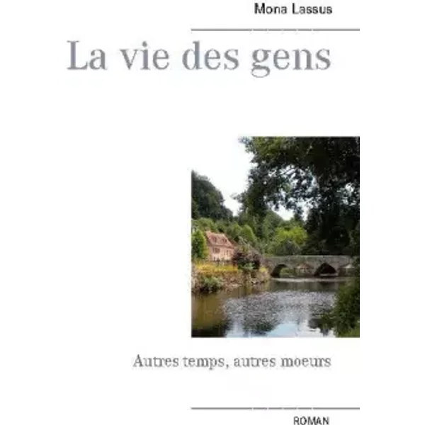 La Vie Des Gens: Autres Temps, Autres Moeurs - Mona Lassus-image
