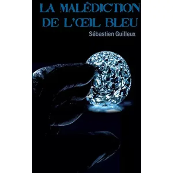 La MaléDiction De L'oeil Bleu - SéBastien Guilleux-image