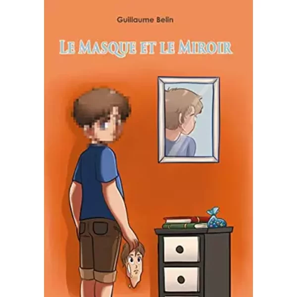 Le Masque Et Le Miroir: Ou Le Visage De Mathis - Guillaume Belin-image