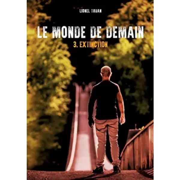 Le Monde De Demain: Extinction - Lionel Truan-image