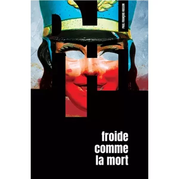 Froide comme la Mort: Thriller nordique - Paul François Husson