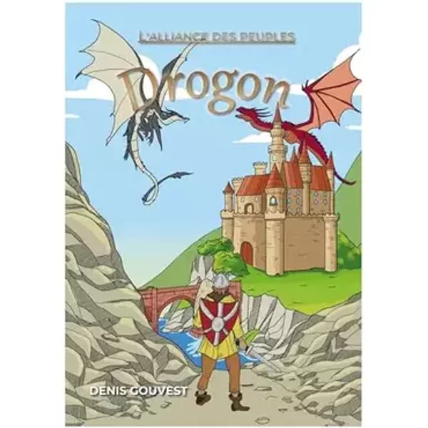 Drogon: L'alliance des Peuples - Denis Gouvest