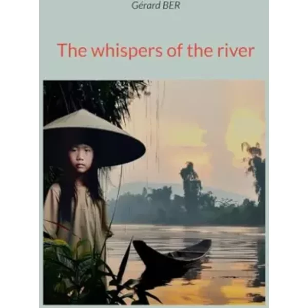 The whispers of the river - Gérard BER