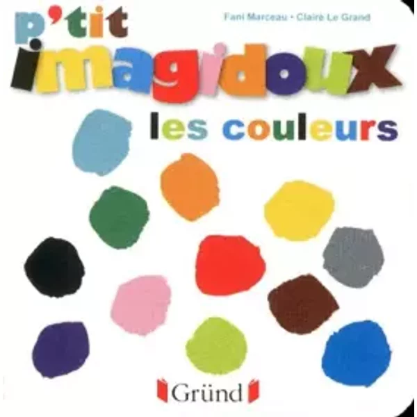 P'tit Imagidoux Les Couleurs - Fani Marceau, Claire Le Grand-image
