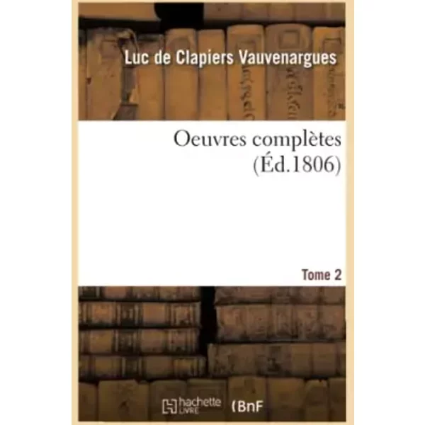 Oeuvres ComplèTes. Tome 2 - Luc De Clapiers Vauvenargues-image